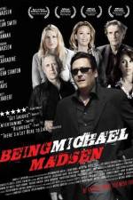 Watch Being Michael Madsen Fmovies