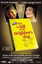 Watch How to Kill Your Neighbor's Dog Fmovies