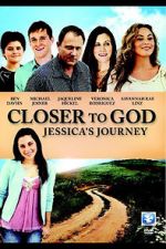 Watch Closer to God: Jessica\'s Journey Fmovies