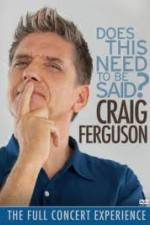 Watch Craig Ferguson Does This Need to Be Said Fmovies