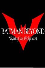 Watch Batman Beyond: Night of the Pickpocket Fmovies