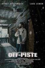 Watch Off Piste Fmovies