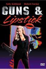 Watch Guns and Lipstick Fmovies