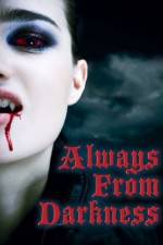 Watch Always from Darkness Fmovies