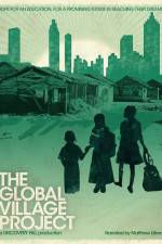 Watch The Global Village Project Fmovies