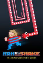 Watch Man vs Snake: The Long and Twisted Tale of Nibbler Fmovies