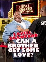 Watch Lavell Crawford: Can a Brother Get Some Love Fmovies