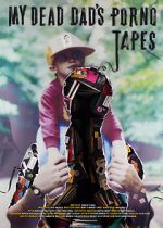 Watch My Dead Dad\'s Porno Tapes Fmovies