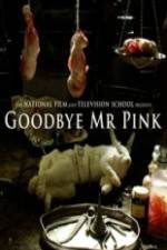 Watch Goodbye Mr. Pink Fmovies