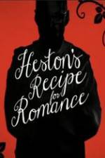 Watch Heston\'s Recipe For Romance Fmovies