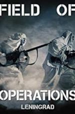 Watch Field of Operations: Leningrad Fmovies