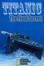 Watch National Geographic Titanic: The Final Secret Fmovies