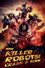 Watch The Killer Robots! Crash and Burn Fmovies