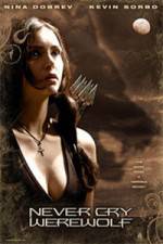 Watch Never Cry Werewolf Fmovies