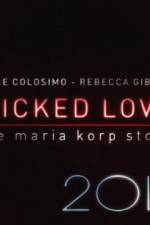 Watch Wicked Love The Maria Korp Story Fmovies