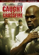 Watch Caught in the Crossfire Fmovies