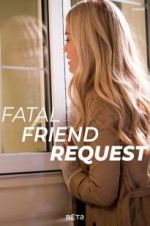 Watch Fatal Friend Request Fmovies