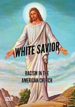 Watch White Savior: Racism in the American Church Fmovies