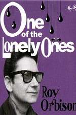 Watch Roy Orbison: One of the Lonely Ones Fmovies
