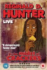 Watch Reginald D Hunter Live In the Midst of Crackers Fmovies