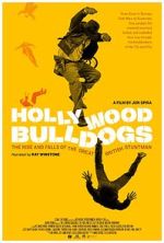 Watch Hollywood Bulldogs: The Rise and Falls of the Great British Stuntman Fmovies