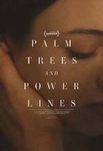 Watch Palm Trees and Power Lines Fmovies