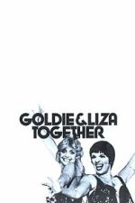 Watch Goldie and Liza Together Fmovies