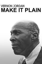 Watch Vernon Jordan: Make It Plain Fmovies