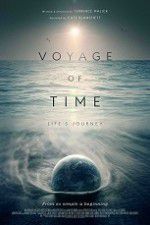 Watch Voyage of Time: Life\'s Journey Fmovies