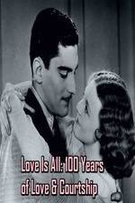 Watch Love Is All: 100 Years of Love & Courtship Fmovies