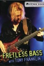 Watch Fretless Bass with Tony Franklin Fmovies