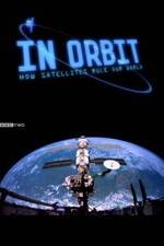 Watch In Orbit: How Satellites Rule Our World Fmovies