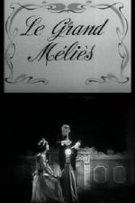 Watch Le grand Méliès (Short 1952) Fmovies