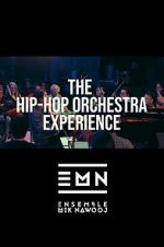Watch The Hip-Hop Orchestra Experience Fmovies