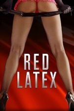 Watch Red Latex Fmovies