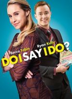 Watch Do I Say I Do? Fmovies
