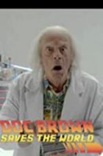 Watch Back to the Future: Doc Brown Saves the World Fmovies