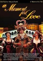Watch A Moment for Love Fmovies