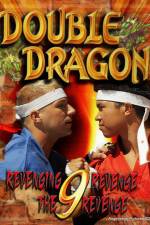 Watch Double Dragon 9: Revenging Revenge the Revenge Fmovies
