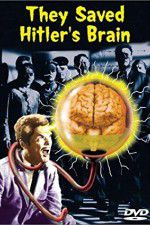 Watch They Saved Hitlers Brain Fmovies