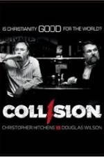 Watch COLLISION: Christopher Hitchens vs. Douglas Wilson Fmovies