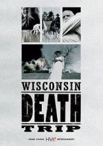 Watch Wisconsin Death Trip Fmovies