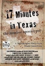Watch 17 Minutes in Texas: The Zombie Apocalypse (Short 2014) Fmovies