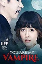 Watch You Are My Vampire Fmovies