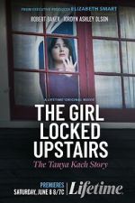 Watch The Girl Locked Upstairs: The Tanya Kach Story Fmovies