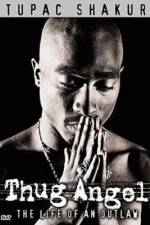 Watch Tupac Shakur Thug Angel Fmovies