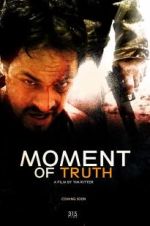 Watch Moment of Truth Fmovies