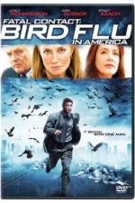 Watch Fatal Contact Bird Flu in America Fmovies