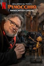 Watch Guillermo del Toro\'s Pinocchio: Handcarved Cinema (Short 2022) Fmovies