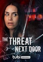 Watch The Threat Next Door Fmovies